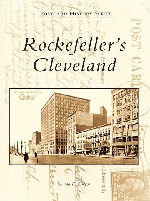 Title details for Rockefeller's Cleveland by Sharon E. Gregor - Available